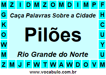 Caça Palavras Sobre a Cidade Pilões do Estado Rio Grande do Norte