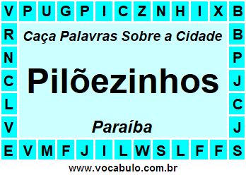 Caça Palavras Sobre a Cidade Pilõezinhos do Estado Paraíba