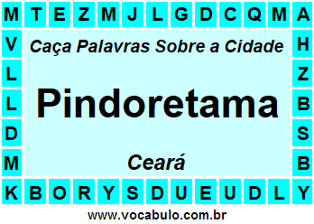 Caça Palavras Sobre a Cidade Pindoretama do Estado Ceará
