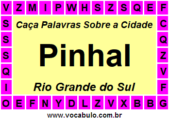 Caça Palavras Sobre a Cidade Pinhal do Estado Rio Grande do Sul