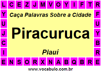 Caça Palavras Sobre a Cidade Piracuruca do Estado Piauí
