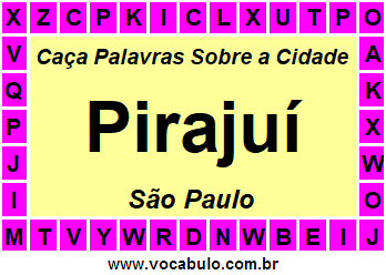 Caça Palavras Sobre a Cidade Paulista Pirajuí