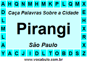 Caça Palavras Sobre a Cidade Paulista Pirangi