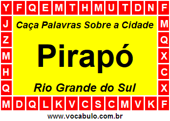 Caça Palavras Sobre a Cidade Pirapó do Estado Rio Grande do Sul