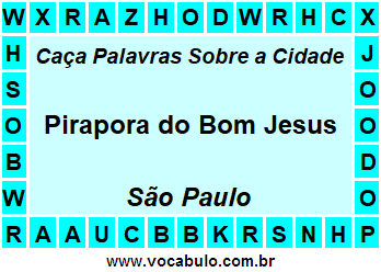 Caça Palavras Sobre a Cidade Pirapora do Bom Jesus do Estado São Paulo