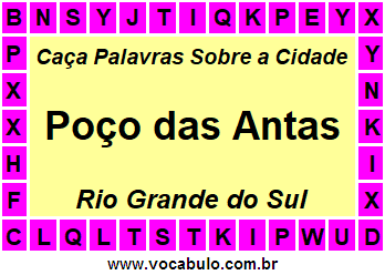Caça Palavras Sobre a Cidade Poço das Antas do Estado Rio Grande do Sul