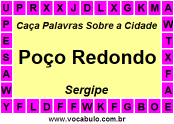 Caça Palavras Sobre a Cidade Poço Redondo do Estado Sergipe