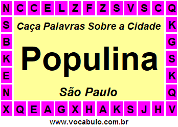 Caça Palavras Sobre a Cidade Populina do Estado São Paulo