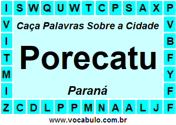 Caça Palavras Sobre a Cidade Paranaense Porecatu