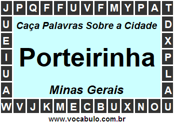 Caça Palavras Sobre a Cidade Mineira Porteirinha