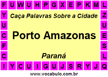 Caça Palavras Sobre a Cidade Paranaense Porto Amazonas