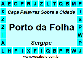 Caça Palavras Sobre a Cidade Porto da Folha do Estado Sergipe