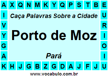 Caça Palavras Sobre a Cidade Paraense Porto de Moz
