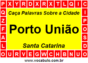 Caça Palavras Sobre a Cidade Catarinense Porto União