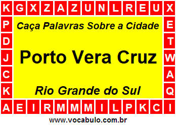 Caça Palavras Sobre a Cidade Gaúcha Porto Vera Cruz