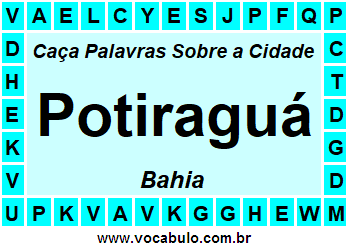 Caça Palavras Sobre a Cidade Potiraguá do Estado Bahia