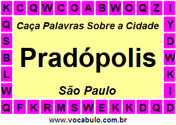 Caça Palavras Sobre a Cidade Pradópolis do Estado São Paulo