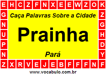 Caça Palavras Sobre a Cidade Paraense Prainha