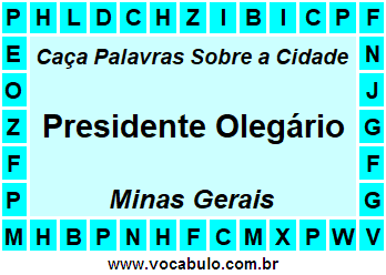 Caça Palavras Sobre a Cidade Presidente Olegário do Estado Minas Gerais