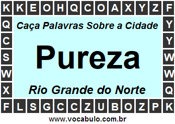 Caça Palavras Sobre a Cidade Pureza do Estado Rio Grande do Norte