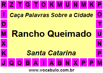 Caça Palavras Sobre a Cidade Catarinense Rancho Queimado