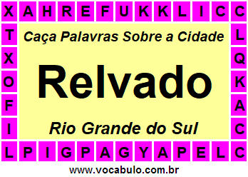 Caça Palavras Sobre a Cidade Gaúcha Relvado