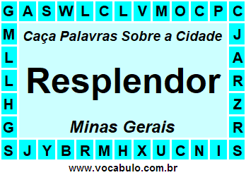 Caça Palavras Sobre a Cidade Mineira Resplendor