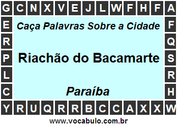 Caça Palavras Sobre a Cidade Paraibana Riachão do Bacamarte