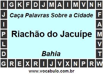 Caça Palavras Sobre a Cidade Riachão do Jacuípe do Estado Bahia