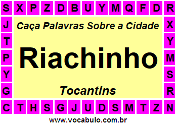 Caça Palavras Sobre a Cidade Riachinho do Estado Tocantins