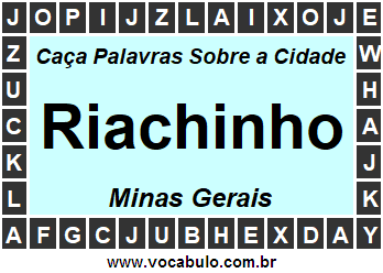 Caça Palavras Sobre a Cidade Riachinho do Estado Minas Gerais