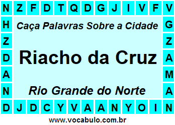 Caça Palavras Sobre a Cidade Riacho da Cruz do Estado Rio Grande do Norte