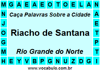 Caça Palavras Sobre a Cidade Norte Rio Grandense Riacho de Santana