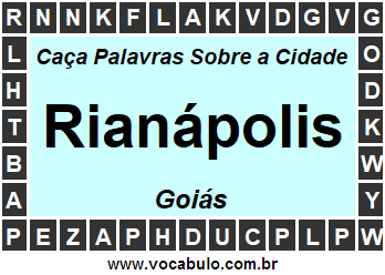 Caça Palavras Sobre a Cidade Rianápolis do Estado Goiás