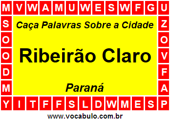 Caça Palavras Sobre a Cidade Paranaense Ribeirão Claro