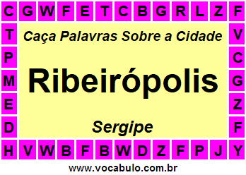 Caça Palavras Sobre a Cidade Ribeirópolis do Estado Sergipe