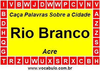 Caça Palavras Sobre a Cidade Rio Branco do Estado Acre