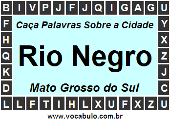 Caça Palavras Sobre a Cidade Sul-Mato-Grossense Rio Negro