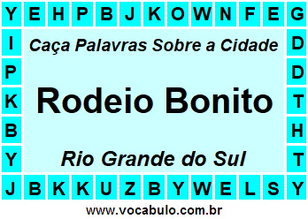 Caça Palavras Sobre a Cidade Rodeio Bonito do Estado Rio Grande do Sul