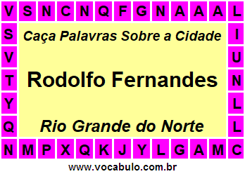 Caça Palavras Sobre a Cidade Rodolfo Fernandes do Estado Rio Grande do Norte
