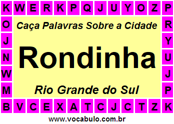 Caça Palavras Sobre a Cidade Rondinha do Estado Rio Grande do Sul