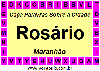 Caça Palavras Sobre a Cidade Maranhense Rosário