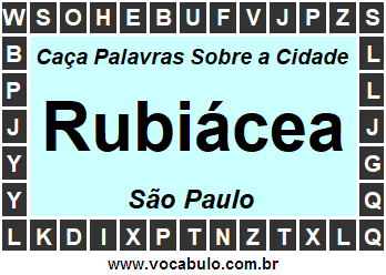Caça Palavras Sobre a Cidade Paulista Rubiácea