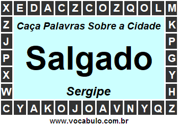 Caça Palavras Sobre a Cidade Sergipana Salgado