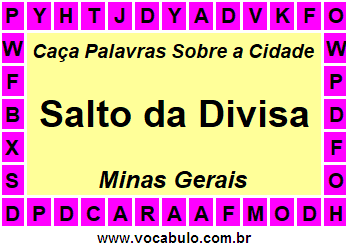 Caça Palavras Sobre a Cidade Mineira Salto da Divisa