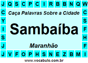 Caça Palavras Sobre a Cidade Sambaíba do Estado Maranhão