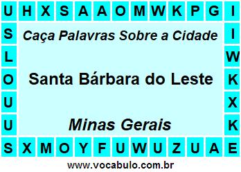Caça Palavras Sobre a Cidade Mineira Santa Bárbara do Leste