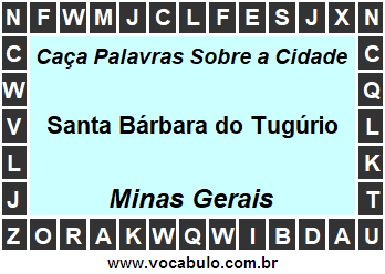 Caça Palavras Sobre a Cidade Mineira Santa Bárbara do Tugúrio