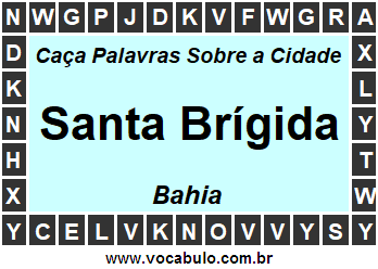 Caça Palavras Sobre a Cidade Santa Brígida do Estado Bahia