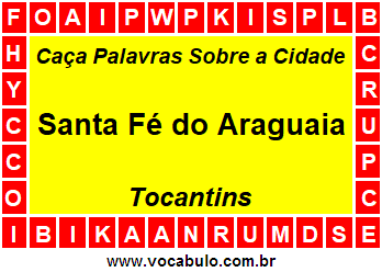 Caça Palavras Sobre a Cidade Tocantinense Santa Fé do Araguaia